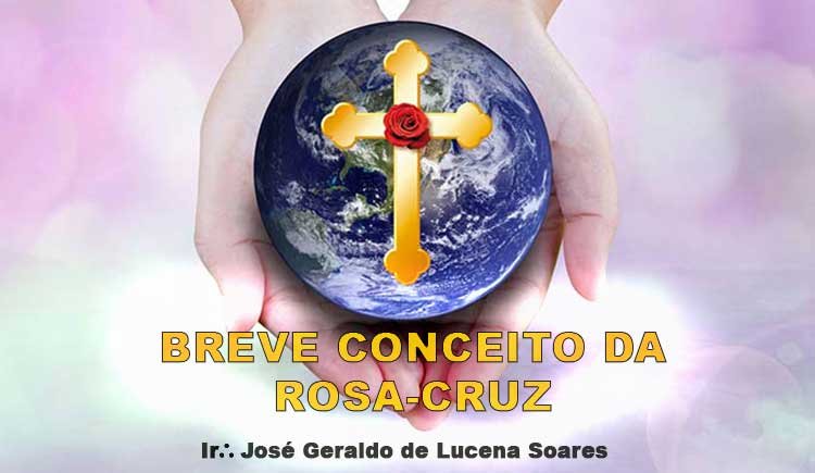 BREVE CONCEITO DA ROSA-CRUZ